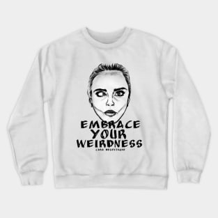 embrace your weirdness Vintag Arts Crewneck Sweatshirt